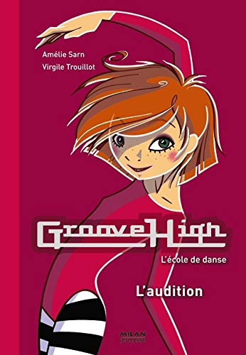 Livre ISBN 2745922742 Groove High L'école de danse # 1 : L'audition (Amélie Sarn)