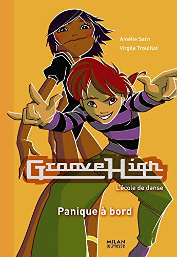 Groove High, L'école de danse # 2 : Panique à bord - Amélie Sarn