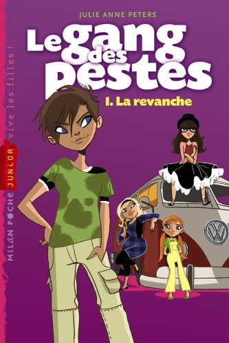 Le gang des pestes # 1 : La revanche - Natalie Zimmermann