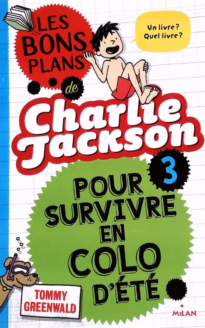 Livre ISBN 2745968203 Les bons plans de Charlie Jackson # 3 : Pour survivre en colo (Tommy Green wald)