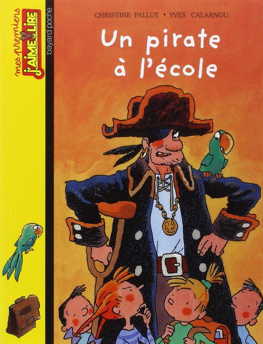 Livre ISBN 2747012956 Mes premiers j'aime lire # 23 : Un pirate à l'école (Christine Palluy)