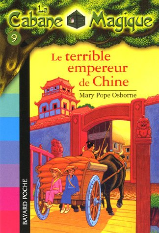 La cabane magique # 9 : Le terrible empereur de Chine - Mary Pope Osborne