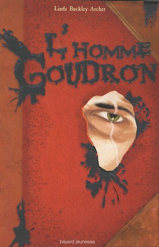 Les aventures de Peter Schock # 2 : L'Homme Goudron - Linda Buckley-Archer