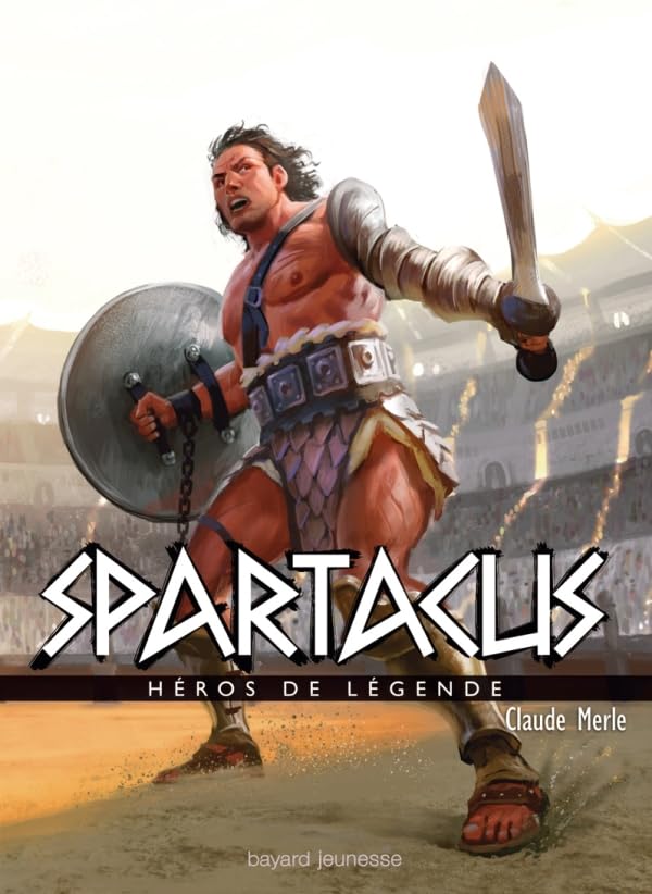 Héros de légende # 2 : Spartacus - Claude Merle