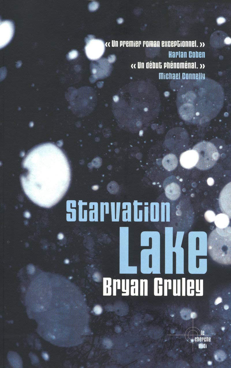 Starvation Lake - Bryan Gruley