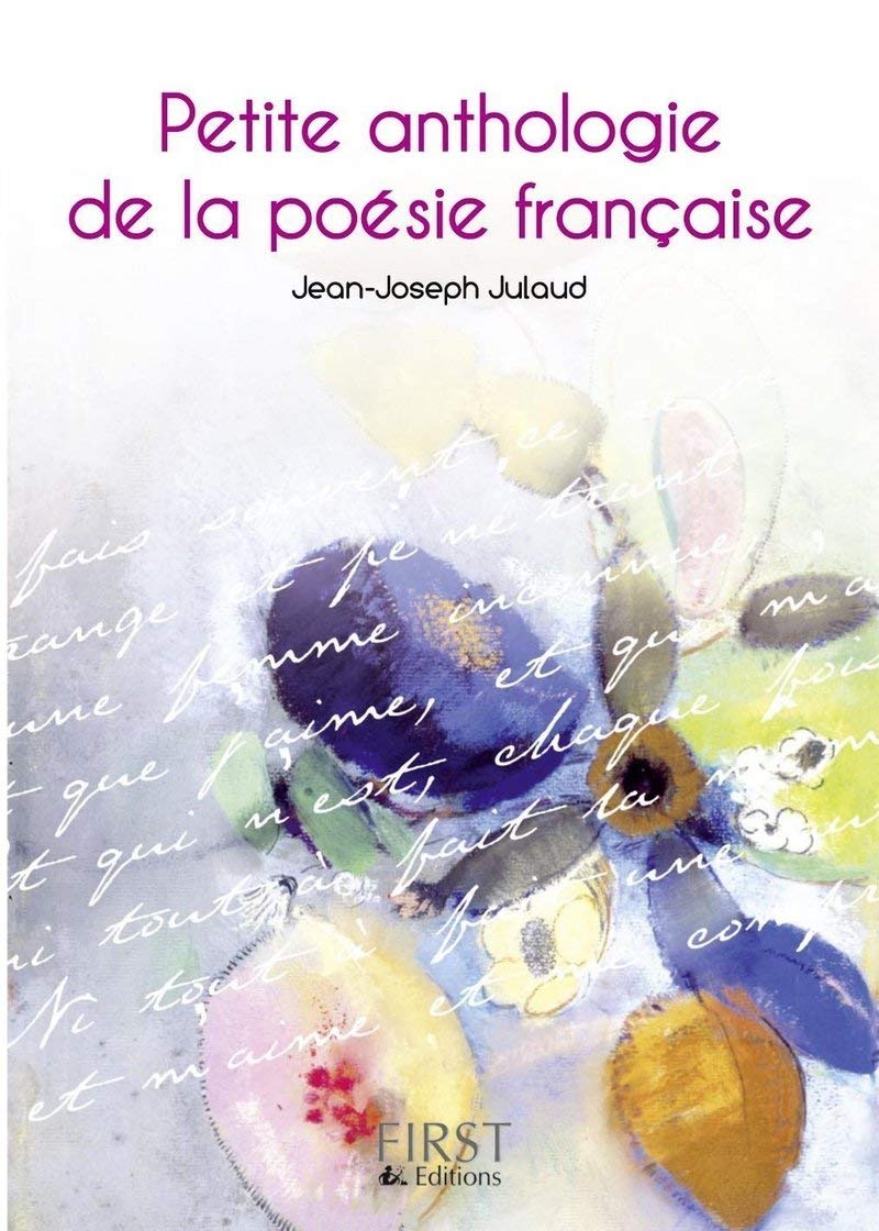 Petite anthologie de la poésie - Jean-Joseph Julaud