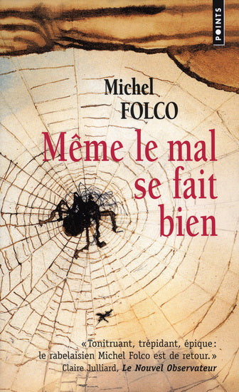 Même le mal se fait bien - Michel Folco