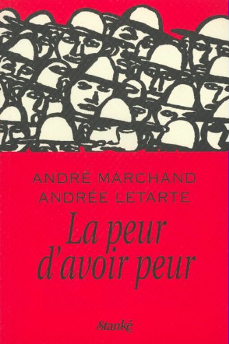 La peur d'avoir peur - André Marchand