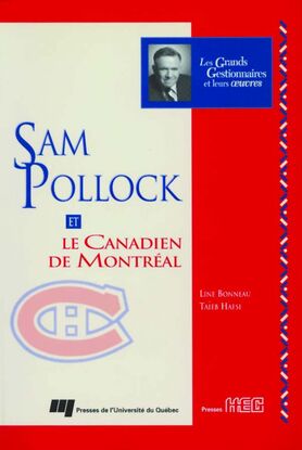 Sam Pollock et le Canadien de Montréal - Line Bonneau