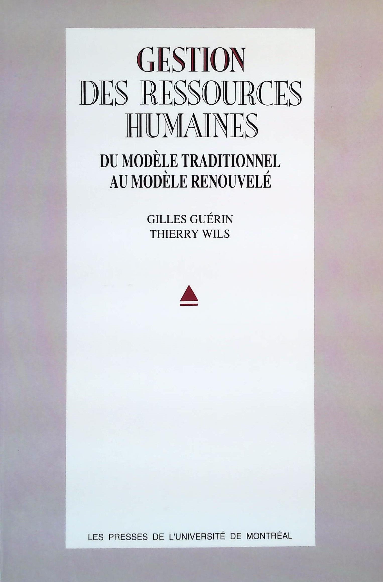 Livre ISBN 2760615618 Gestion de ressources humaines : Du modèle traditionnel au modèle renouvelé (Gilles Guérin)