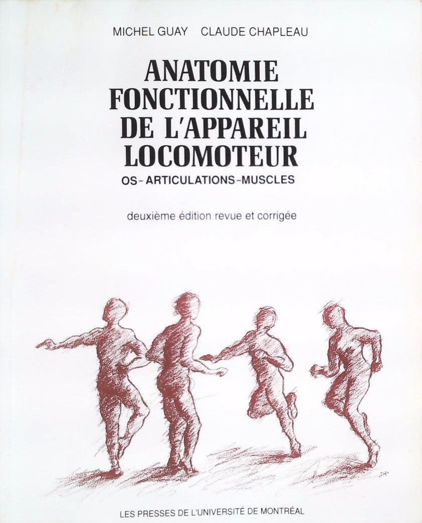 Livre ISBN 2760616177 Anatomie fonctionnelle de l'appareil locomoteur: Os - articulations - muscles (2e édition) (Michel Guay)