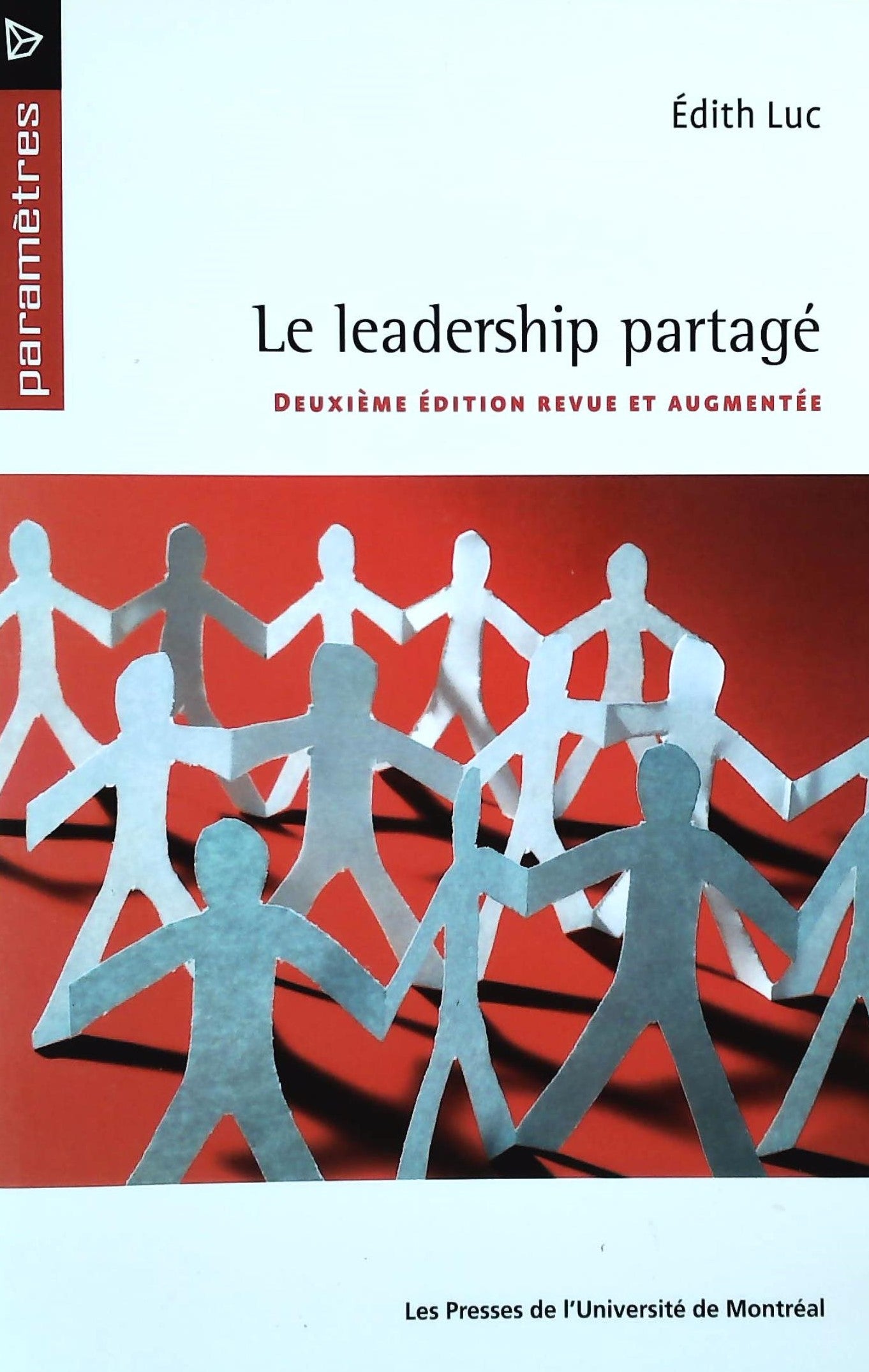 Livre ISBN 2760621782 Paramètres : Le leadership partagé (Édith Luc)
