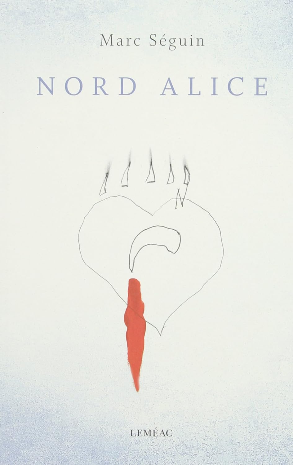 Livre ISBN 2760947173 Nord Alice (Marc Séguin)