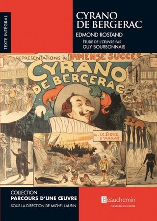 Parcours d'une Oeuvre : Cyrano de Bergerac - Edmond Rostand