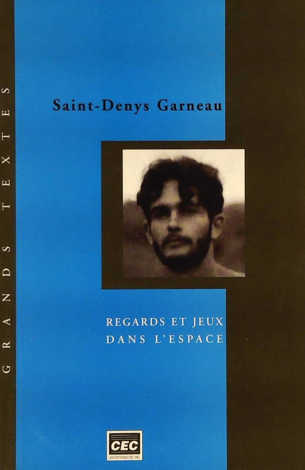 Livre ISBN 276171301X Grands textes : Regards et jeux dans l'espace (Saint-Denys Garneau)