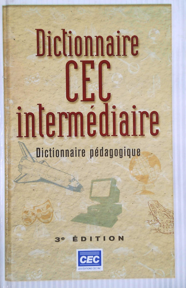 Livre ISBN 2761716078 Dictionnaire CEC intermédiaire : Dictionnaire pédagogique 3e édition