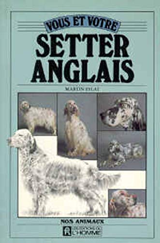 Nos animaux : Setter Anglais - Martin Eylat