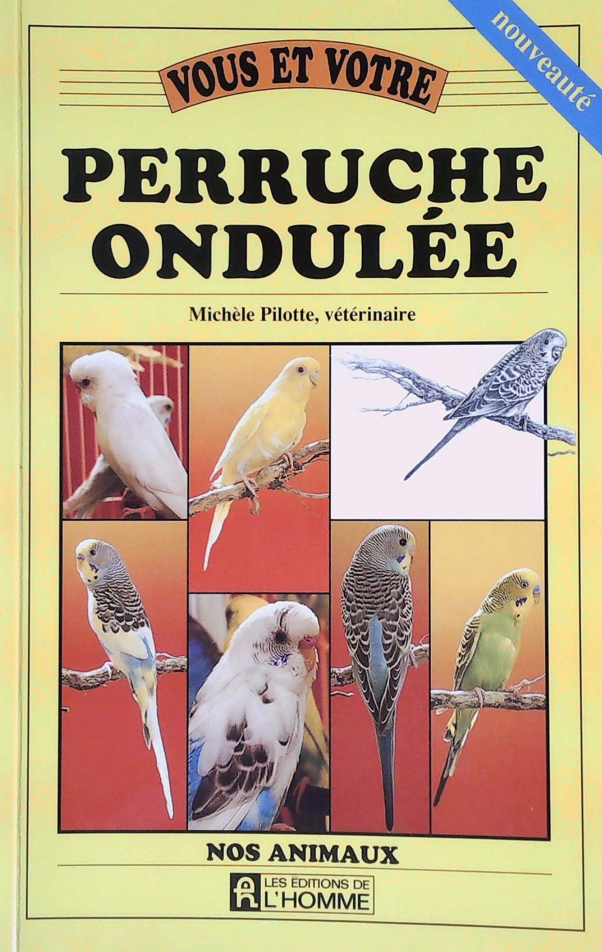 Livre ISBN  Vous et votre : Perruche ondulée (Michelle Pilote)