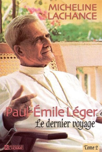 Paul-Émile Léger # 2 : Le dernier voyage - Micheline Lachance