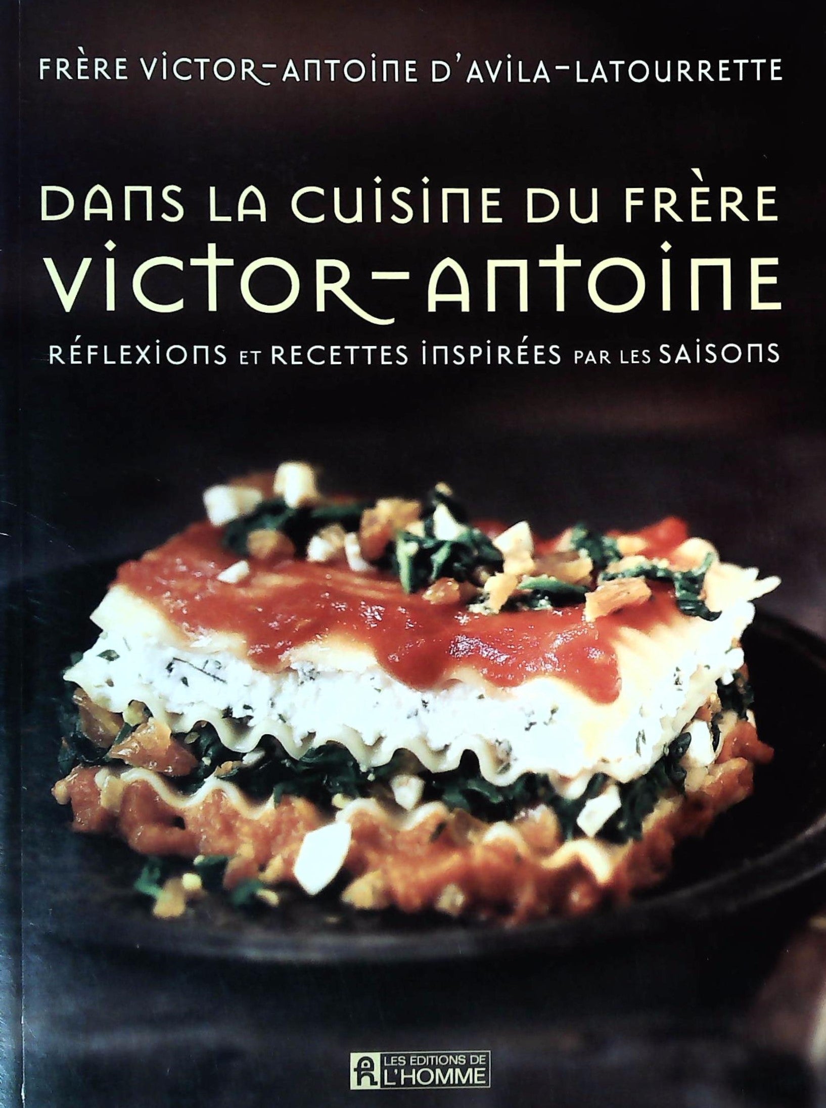 Livre ISBN  Dans la cuisine du frère Victor-Antoine : Réflections et recettes inspirées par les saisons (Frère Victor-Antoine D'Avila-Latourrette)