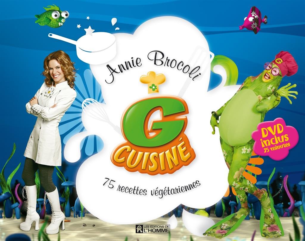 G Cuisine : 75 Recettes Vegetariennes - Annie Brocoli