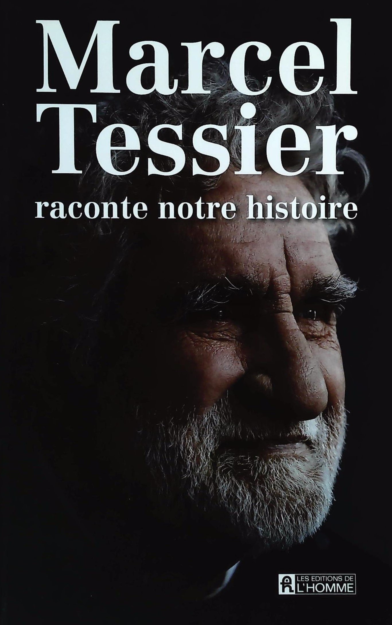 Livre ISBN 2761933052 Marc Tessier raconte notre histoire (Marc Tessier)