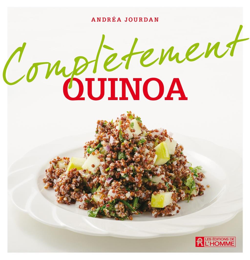 Complètement… : Quinoa - Andrea Jourdan
