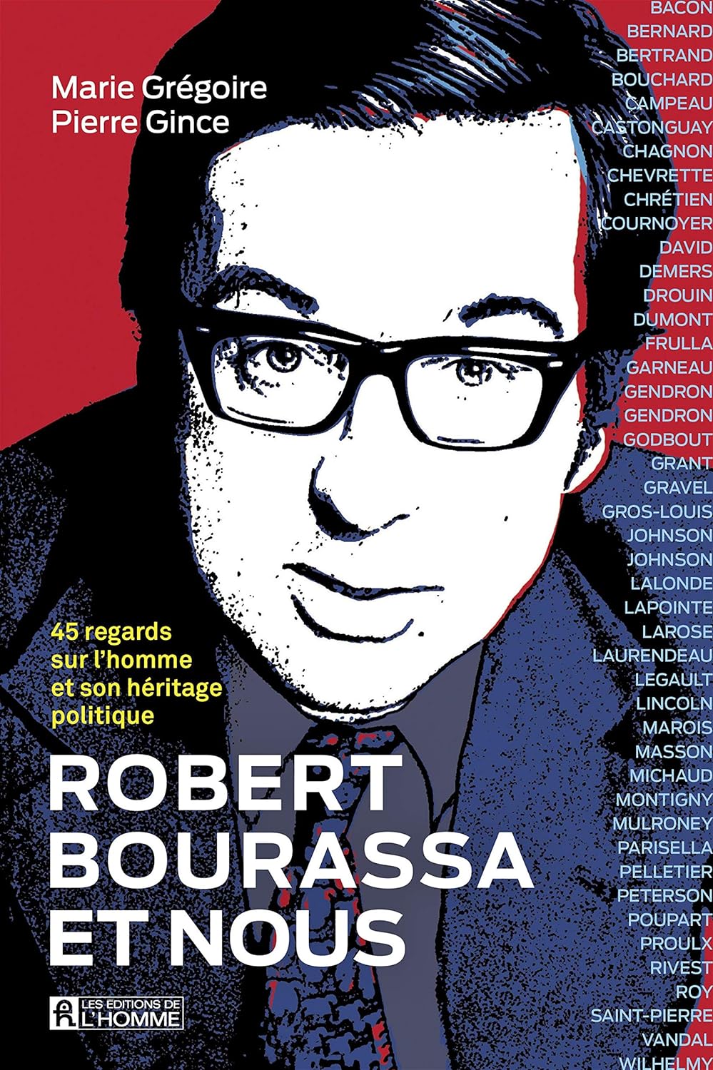 Robert Bourassa et nous - Pierre Gince