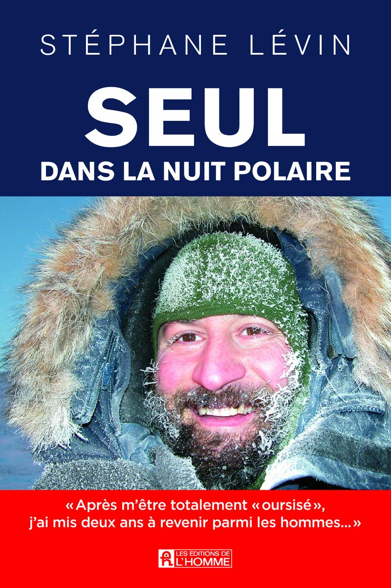 Livre ISBN 2761951611 Seul dans la nuit polaire (Stéphane Lévin)