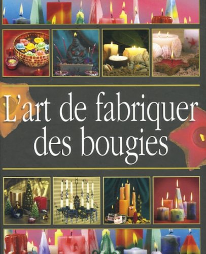 L'art de fabriquer des bougies