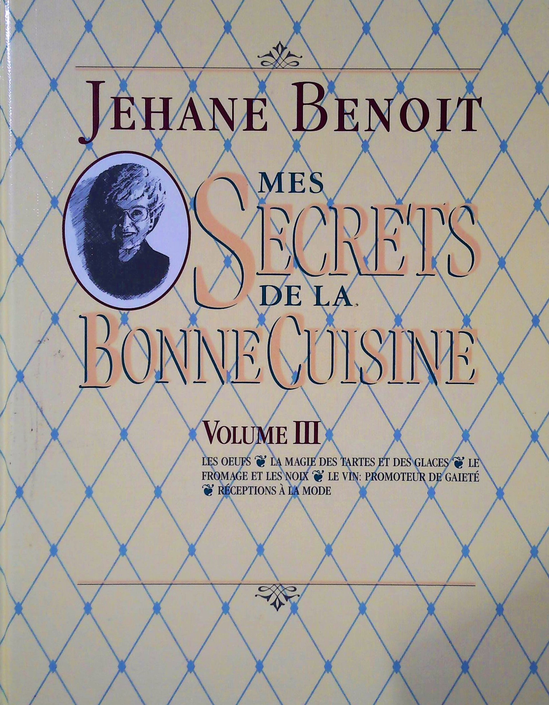 Livre ISBN 2762560438 Mes secret de la bonne cuisine volume 3 (Jehane Benoit)