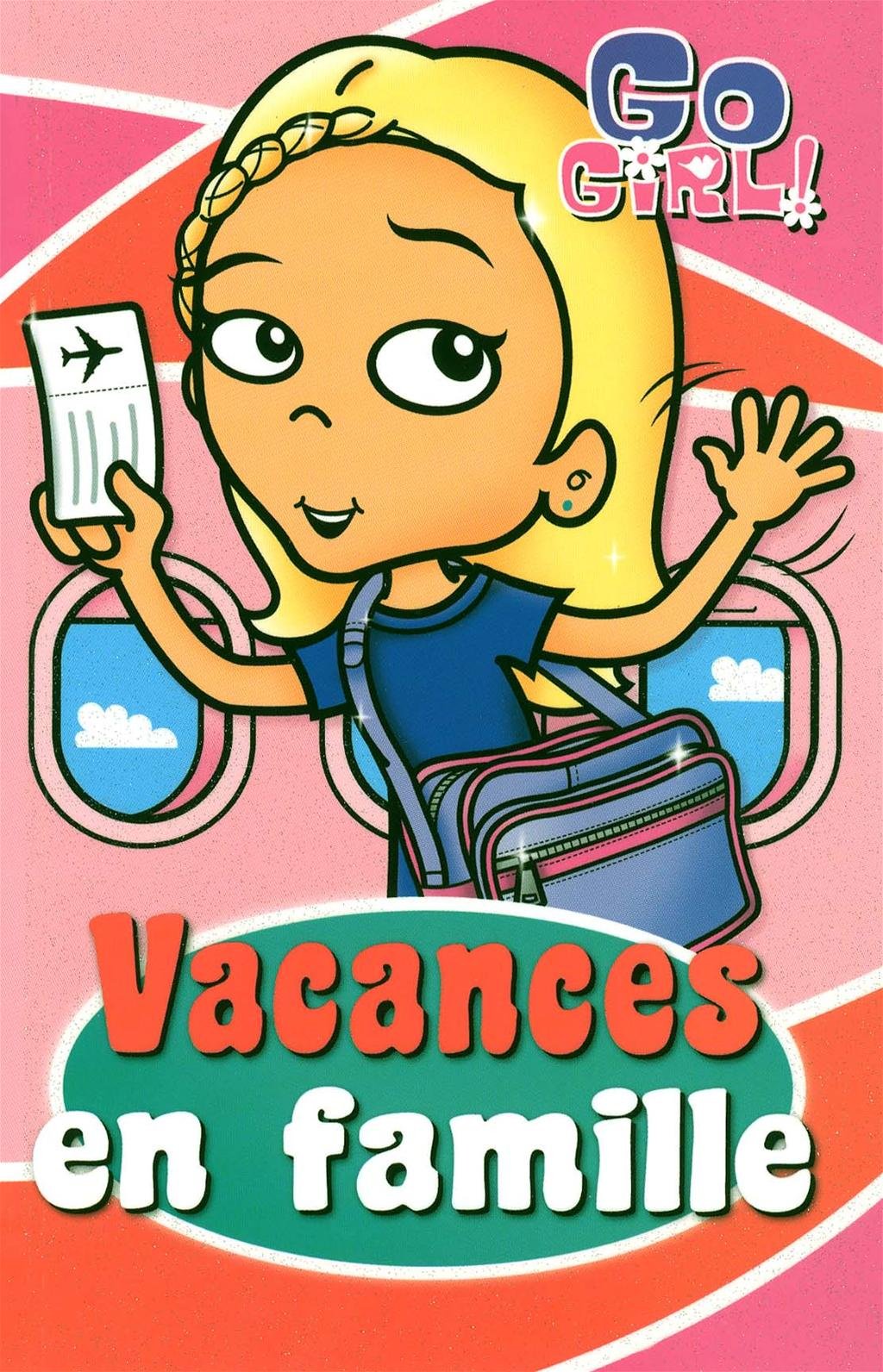 Go Girl! # 5 : Vacances en famille - Rowan Mcauley