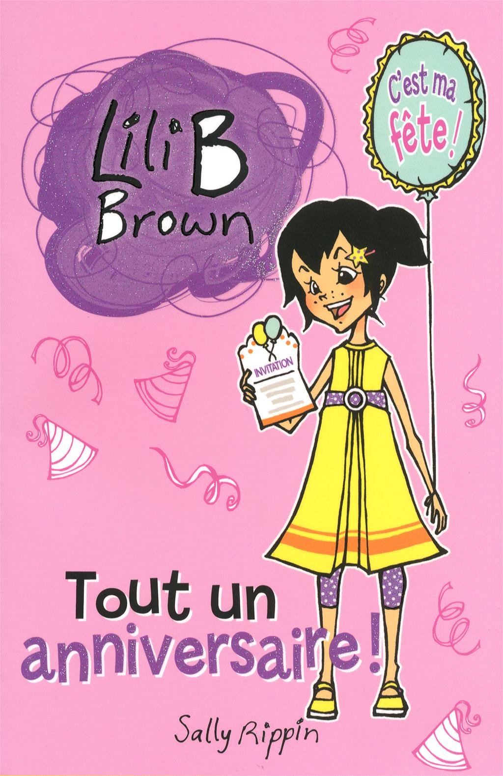 Tout un anniversaire! - Sally Rippin