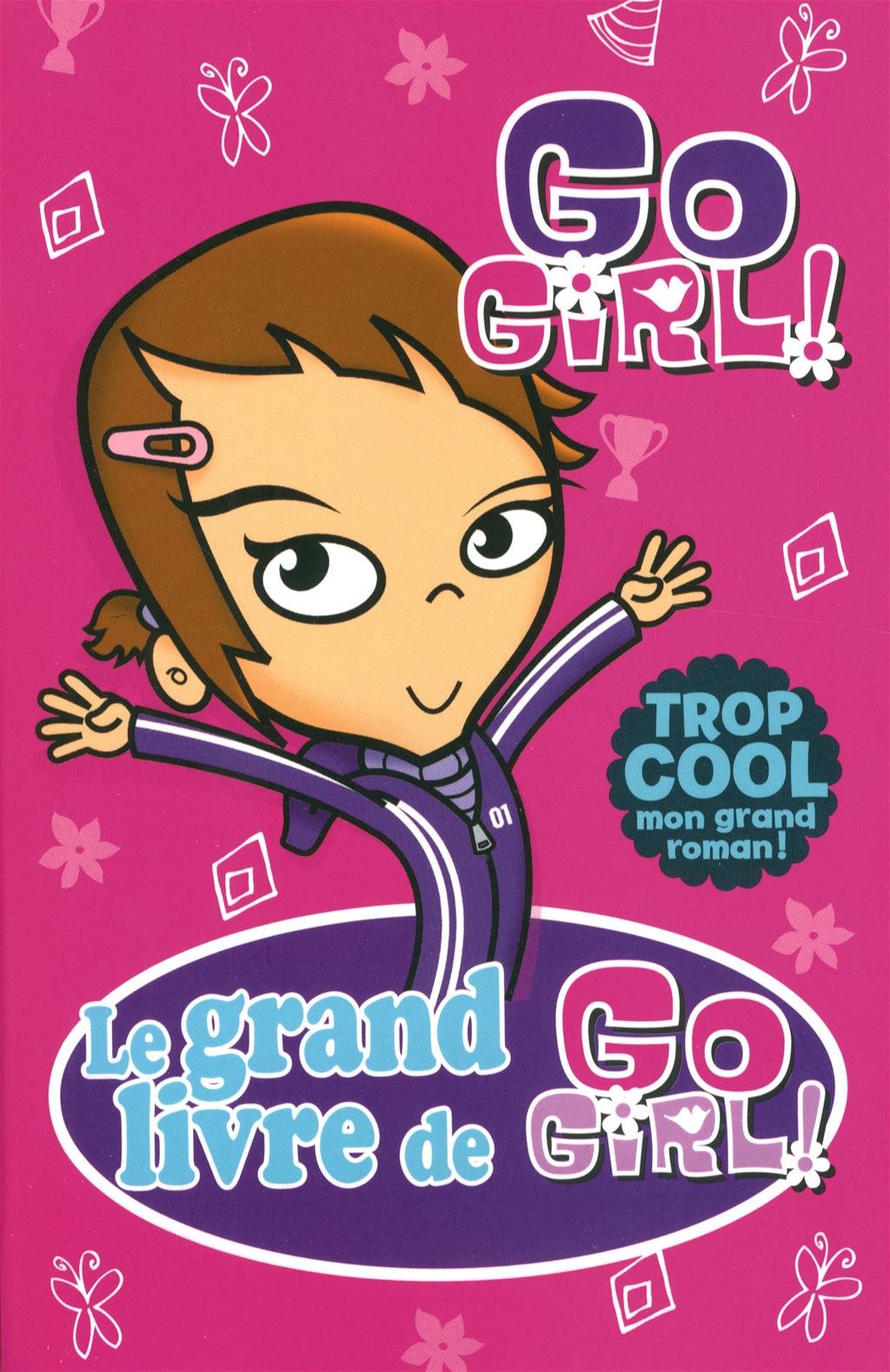 Le grand livre Go Girl! # 1 - Rowan McAuley