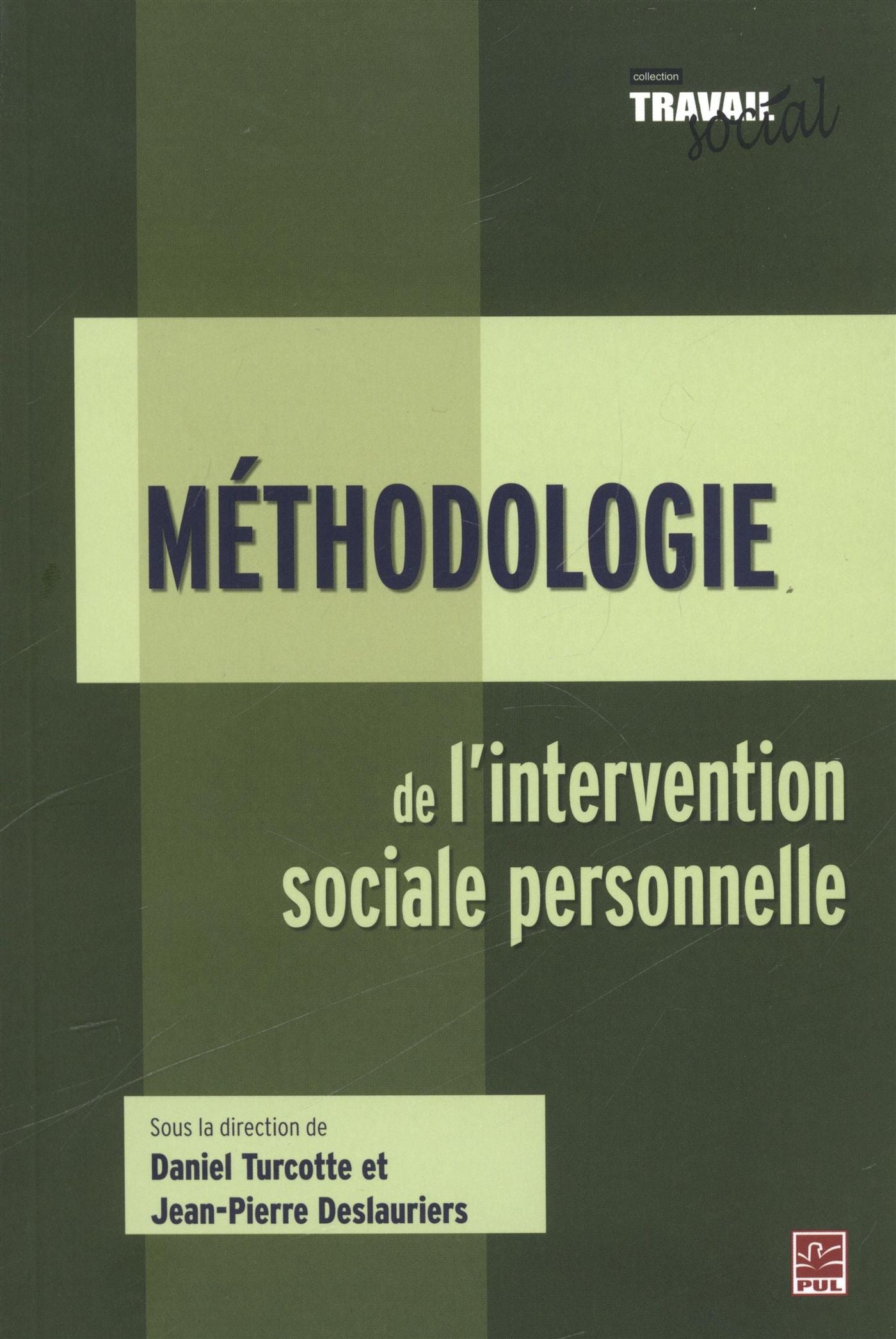 Livre ISBN 2763793894 Méthodologie de l'intervention sociale personnelle (Daniel Turcotte)