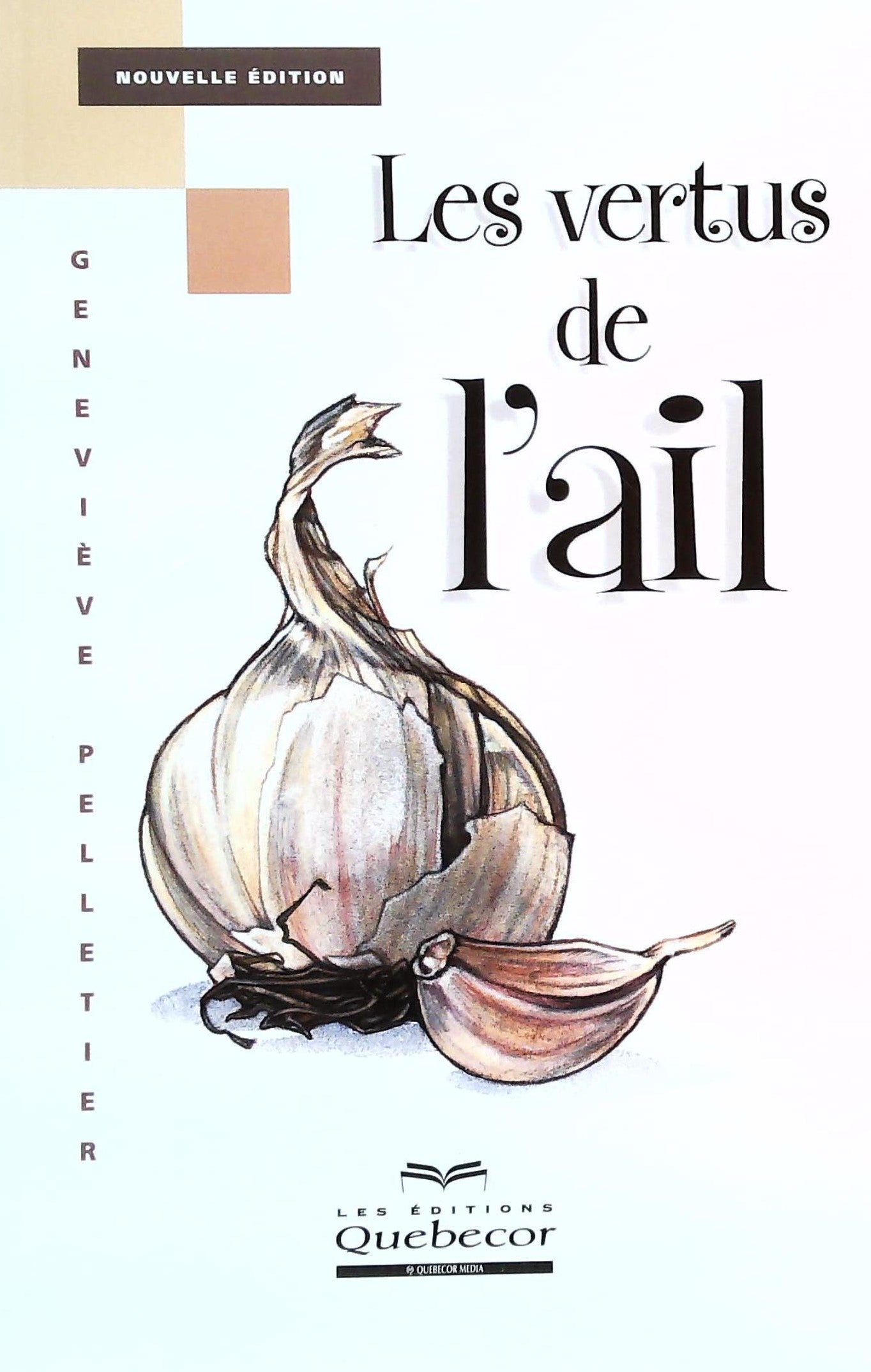 Livre ISBN 2764008422 Les vertues de l'ail (Geneviève Pelletier)
