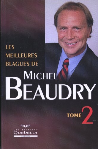 Les meilleurs blagues de Michel Beaudry # 2 - Michel Beaudry