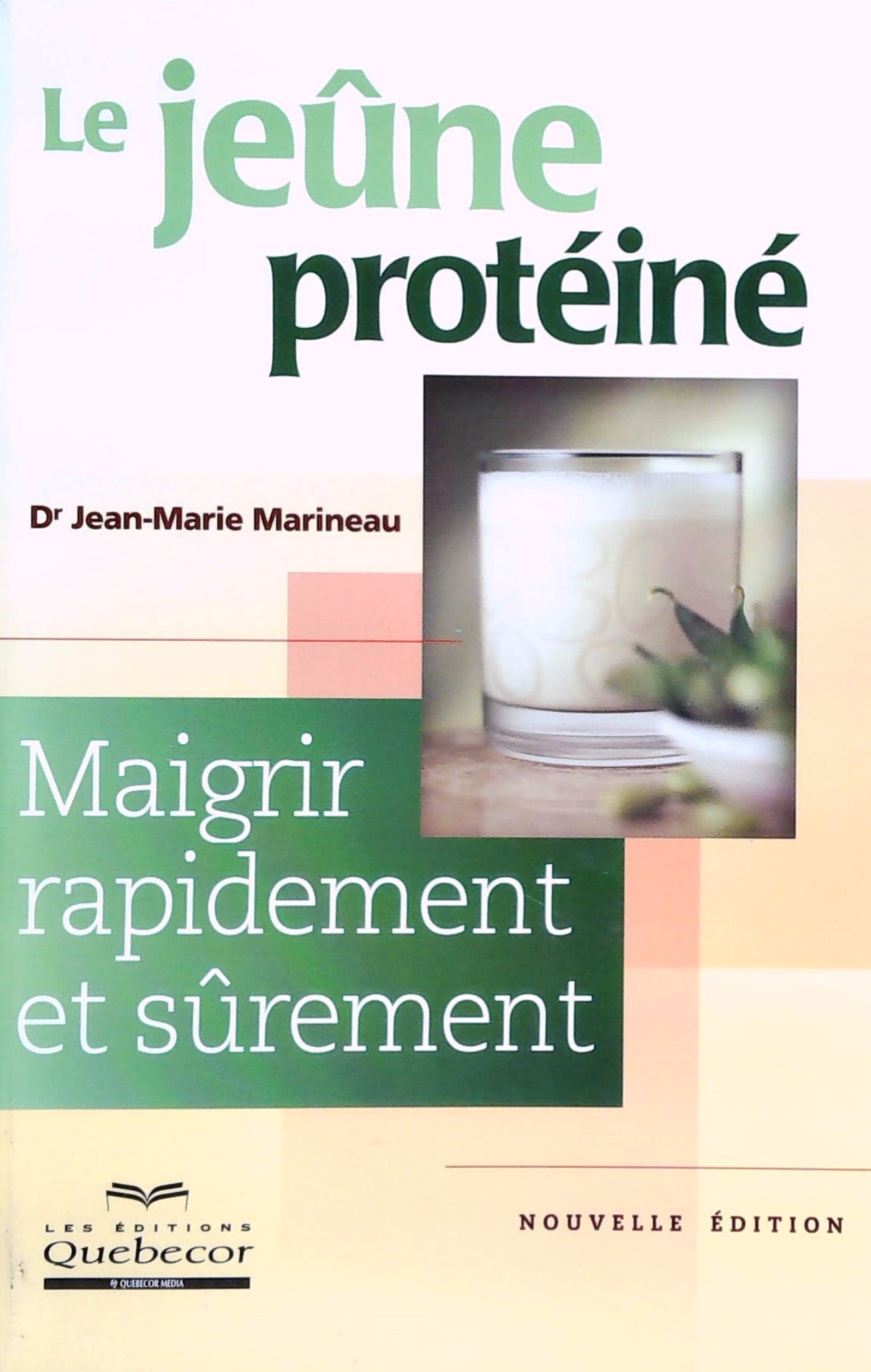 Livre ISBN 2764011059 Le jeune protéiné : Maigrir rapidement et sûrement (Dr Jean-Marie Marineau)