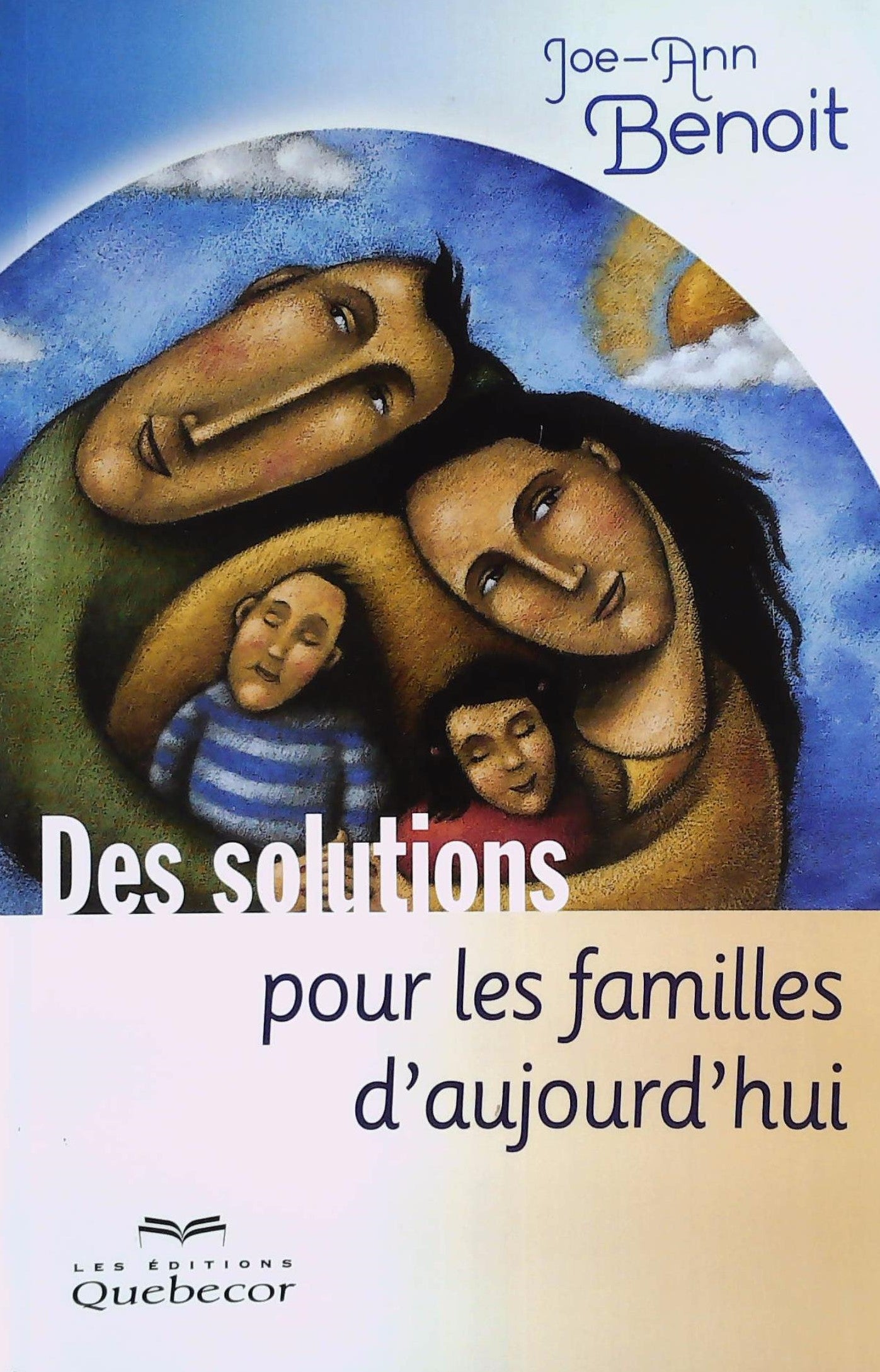 Livre ISBN  Les solutions pour les familles d'aujourd'hui (Joe-Ann Benoit)