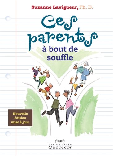 Ces parents à bout de souffle - Suzanne Lavigueur