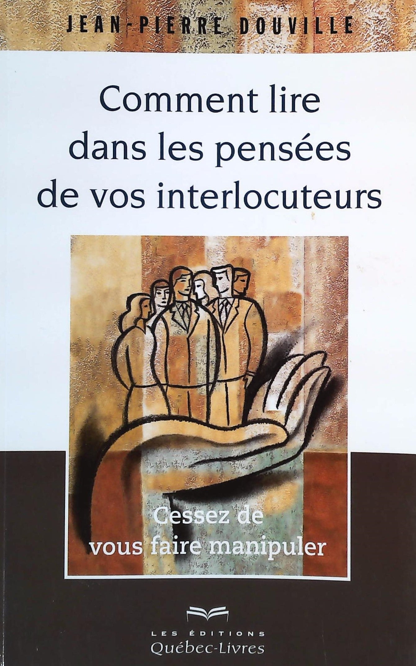 Livre ISBN 2764019823 Comment lire dans les pensées de vos interlocuteurs (Jean-Pierre Douville)