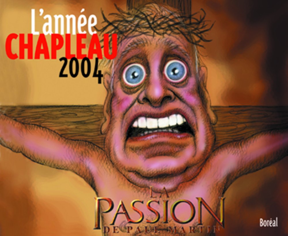 L'année Chapleau : L'année Chapleau 2004 - Serge Chapleau