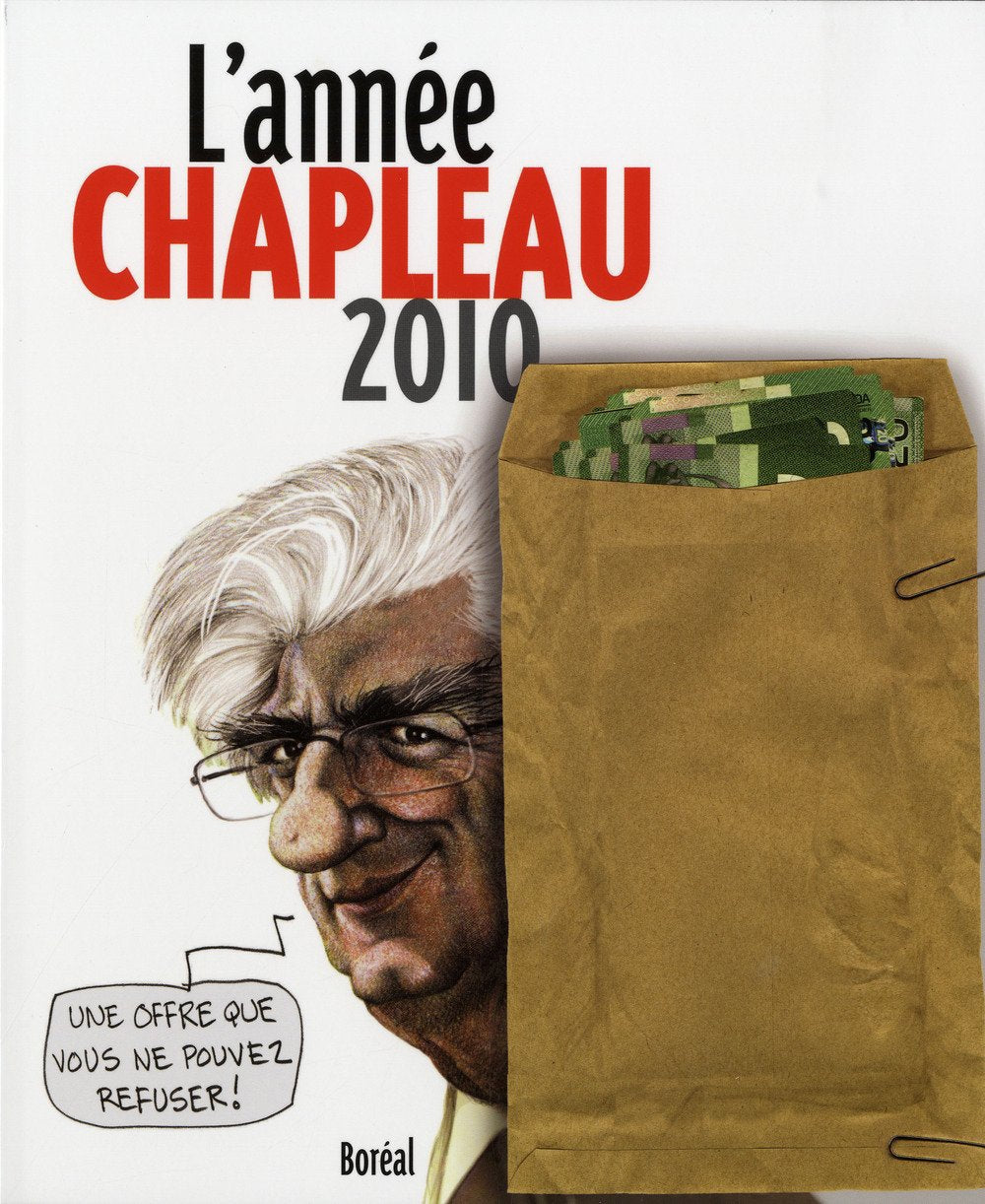 L'année Chapleau : L'année Chapleau 2010 - Serge Chapleau