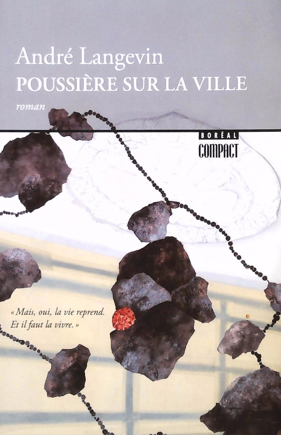 Livre ISBN 2764623372 Poussière sur la ville (André Langevin)