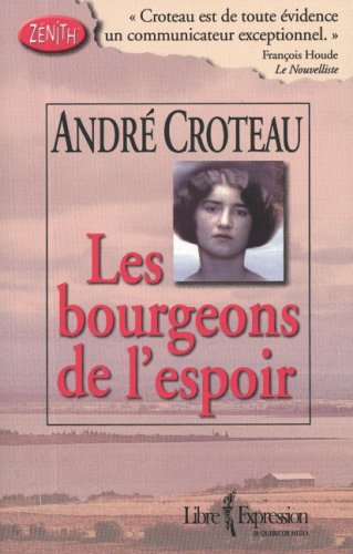 Les bourgeons de l'espoir - André Croteau