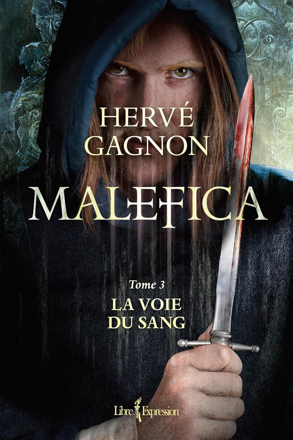 Maleficia # 3 : La voie du sang - Hervé Gagnon