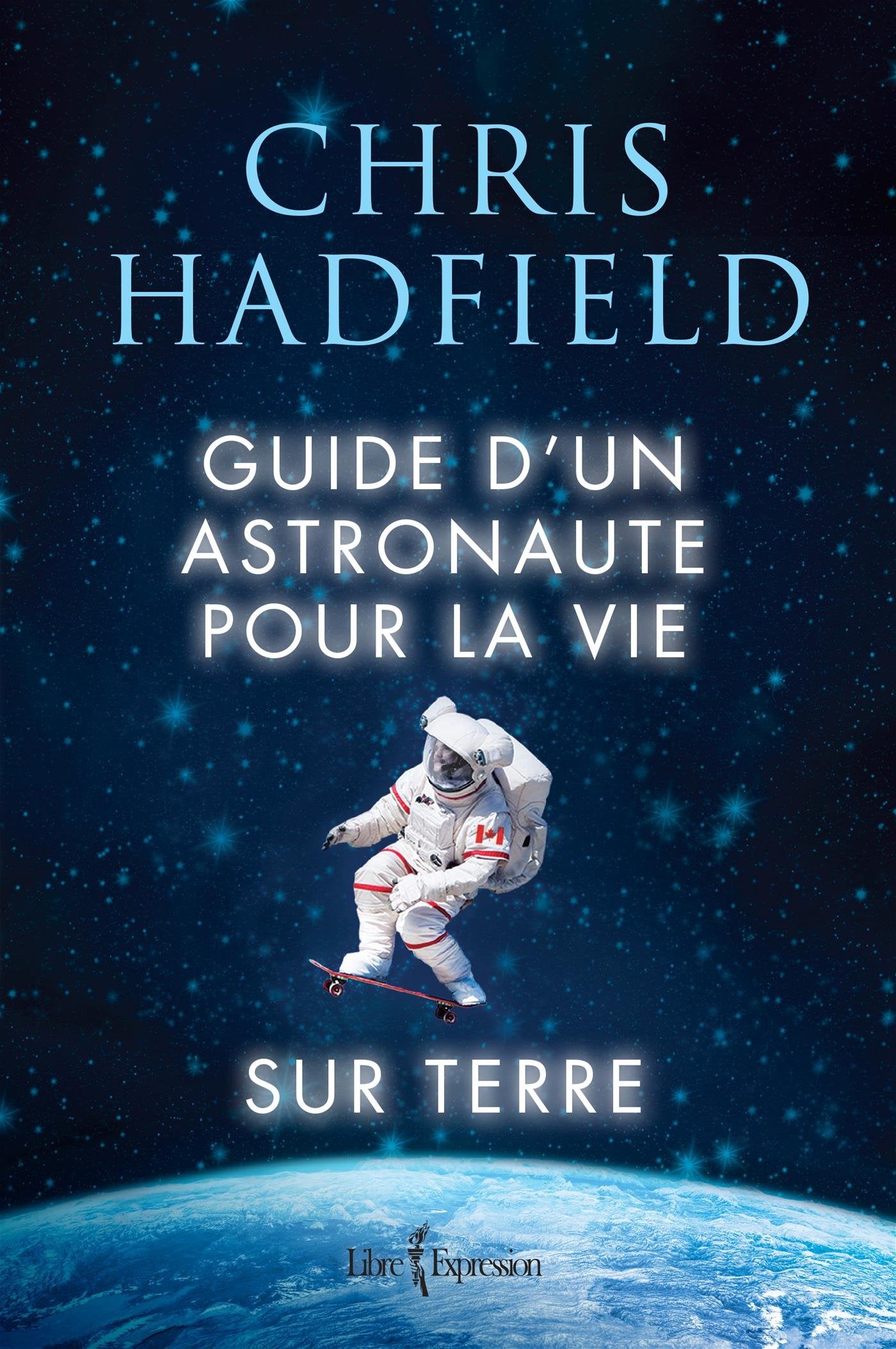 Guide d'un astronaute pour la vie - Chris Hadfield