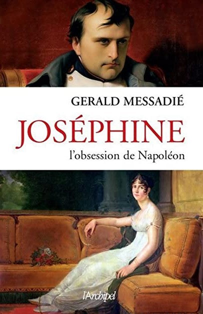 Livre ISBN 2809804761 Joséphine, l'obsession de Napoléon (Gérald Messadié)