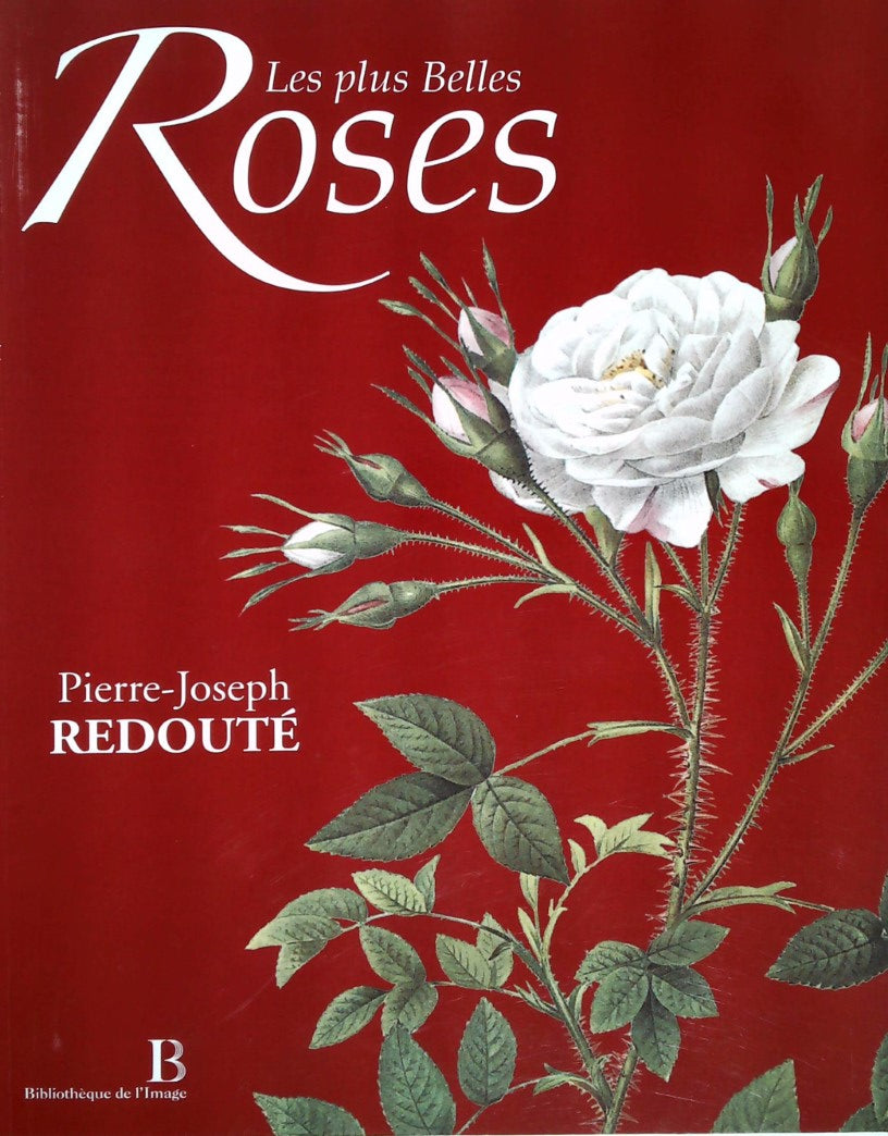 Livre ISBN 2814400436 Les plus belles roses (Pierre-Joseph Redouté)