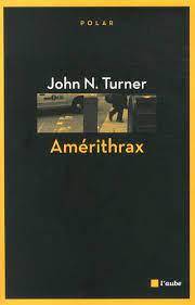 Amérithrax - John N. Turner